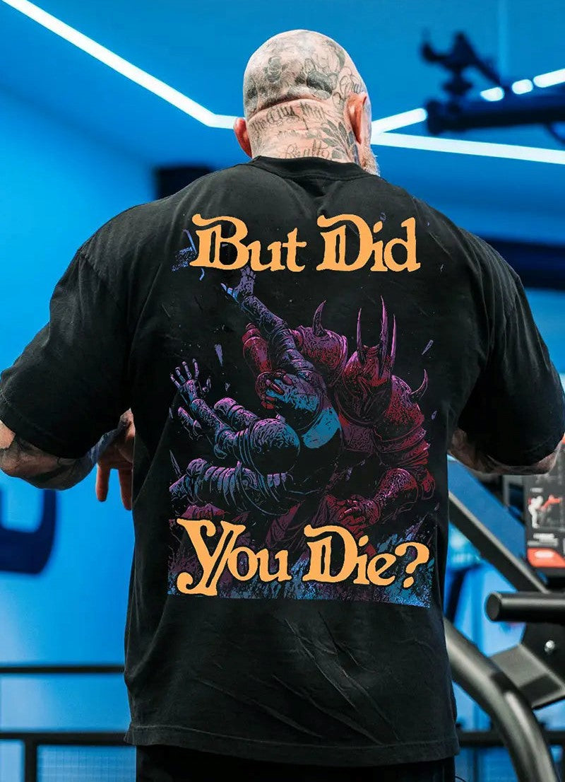 But Did You Did?  Printed Casual Men's T-shirt