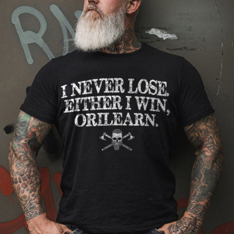 I Never Lose. Either I Win, Orilearn. Printed Men's T-shirt