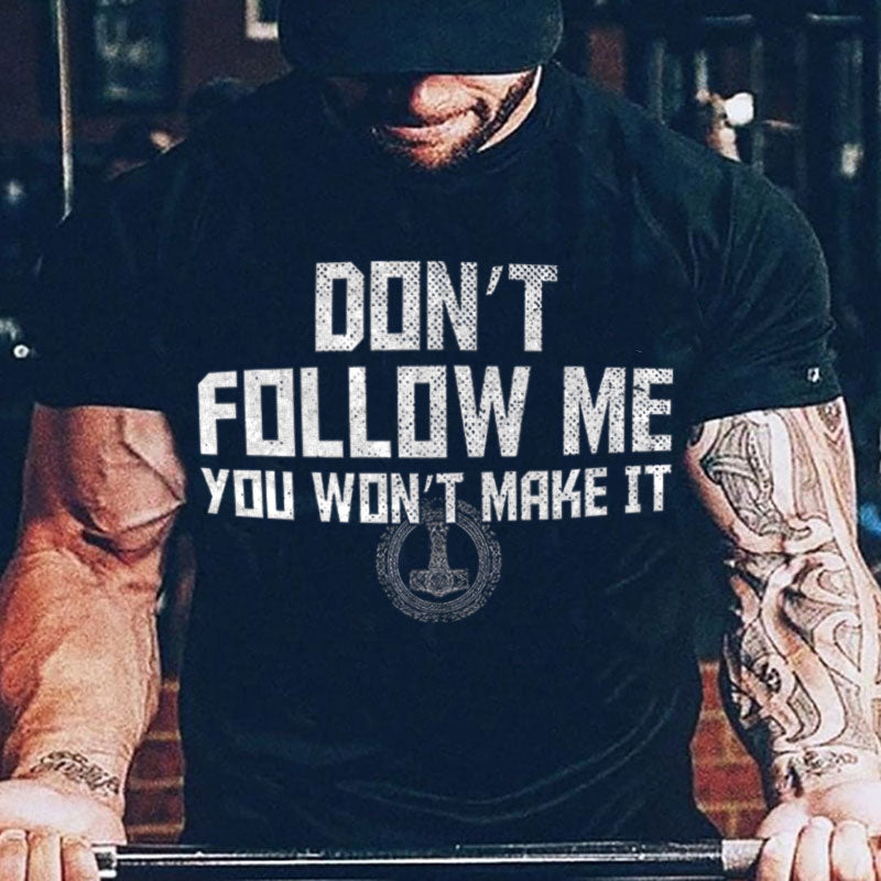 Vikings Don't Follow Me Men's T-shirt