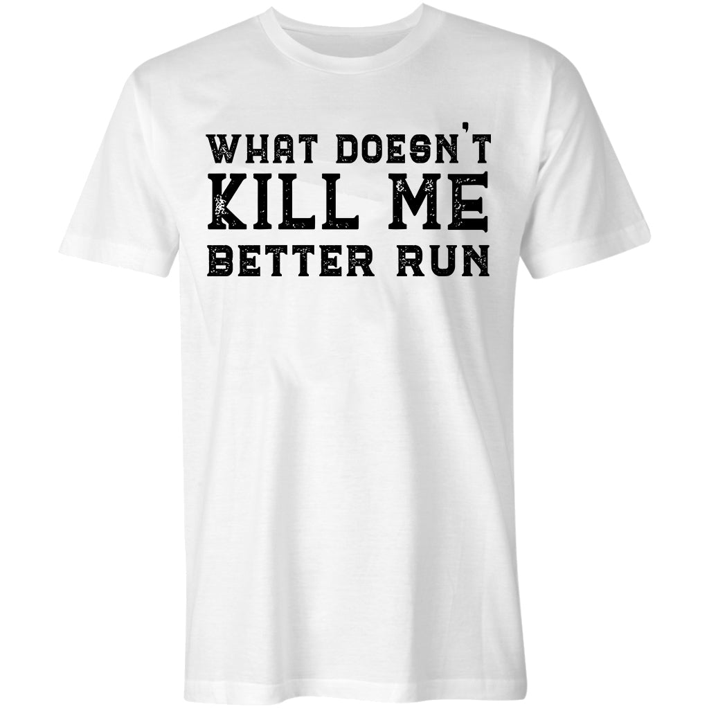 Viking What Doesn't Kill Me Better Run Printed Men's T-shirt