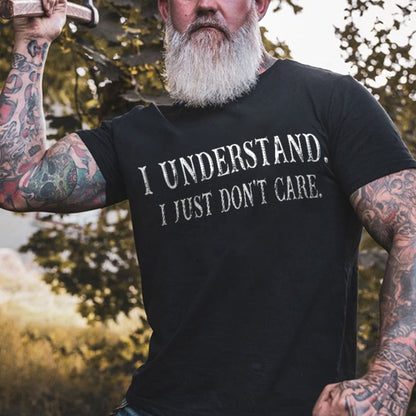 I Understand I Just Don't Care Printed Men's T-shirt