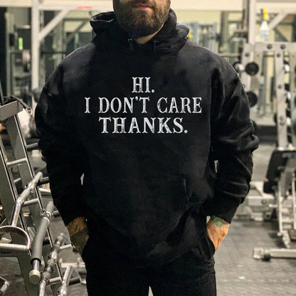 Hi. I Don't Care Thanks Printed Casual Men's Hoodie