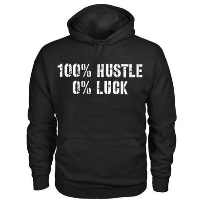 100% Hustle 0% Luck Printed Men's Hoodie