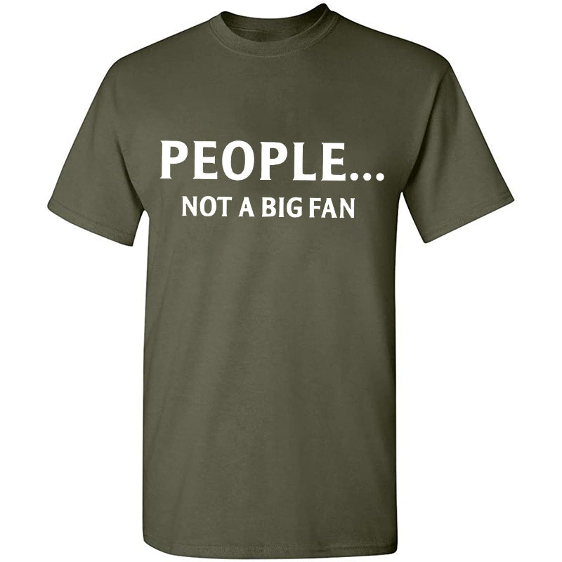 People... Not A Big Fan Printed Men's T-shirt