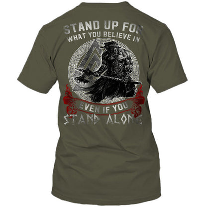 Viking Stand Up For What You Believe In Even If You Stand Alone T-shirt