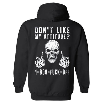 Don't Like My Attitude? 1-800-Fuck-Off Casual Men's Hoodie