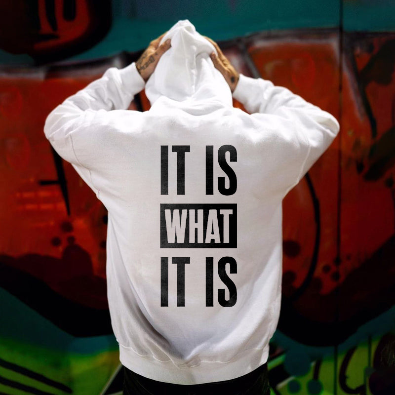 IT IS WHAT IT IS  Printed Men's White Hoodie