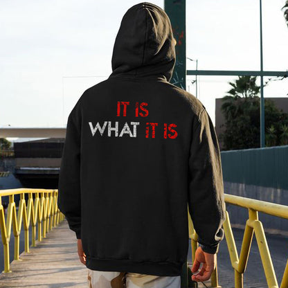 It Is What It Is Printed Men's Hoodie