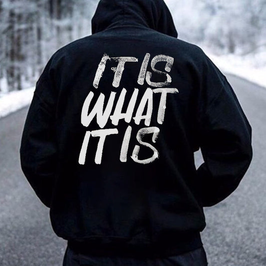 It Is What It Is Distressed Print Basic Men’s Hoodie