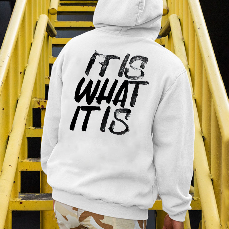 It Is What It Is Distressed Print Basic Men’s Hoodie