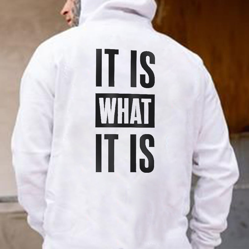 IT IS WHAT IT IS  Printed Men's White Hoodie