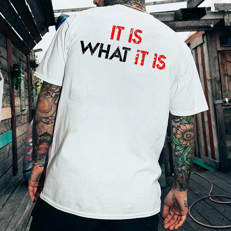 It Is What It Is Distressed Print Classic Men’s T-shirt