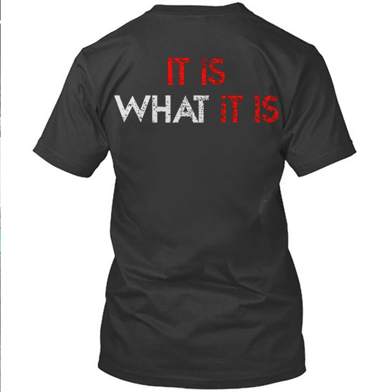 It Is What It Is Distressed Print Classic Men’s T-shirt