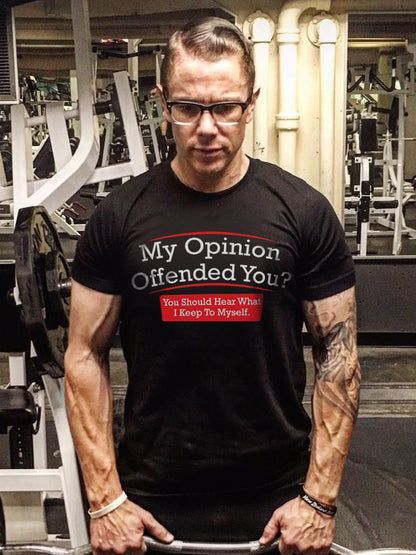 My Opinion Offended You? Printed T-shirt