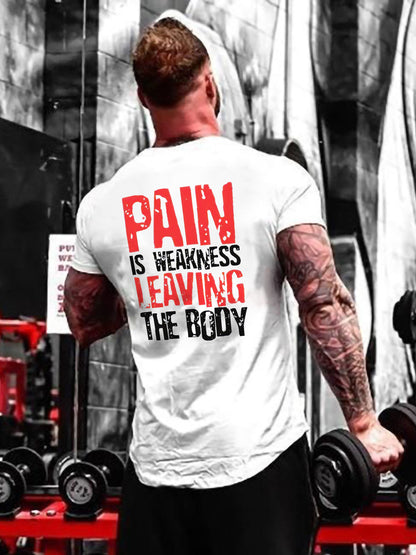 Pain Is Weakness Leaving The Body Printed T-shirt