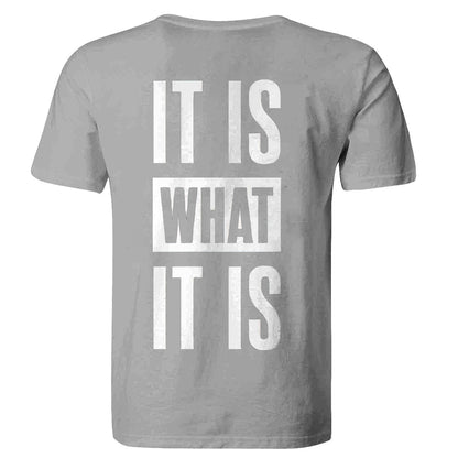 It Is What It Is Printed Casual Men's T-shirt