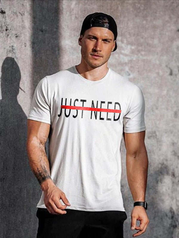 Just Need Letter Print Men's  T-Shirt