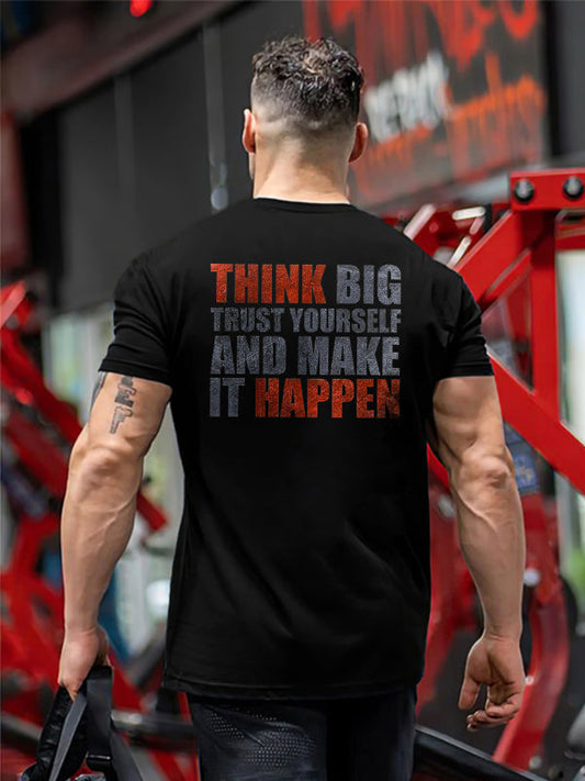 Think Big Trust Yourself And Make It Happen Printed T-shirt