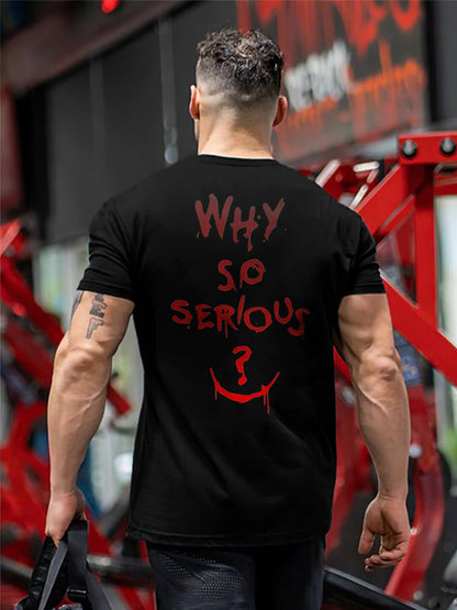 Why So Serious? Printed T-shirt