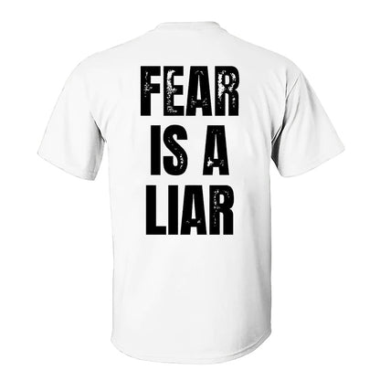 Fear Is A  Liar Printed T-shirt