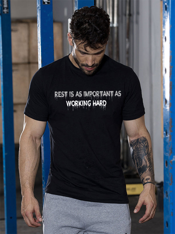 Rest Is As Important As Working Hard Printed T-shirt