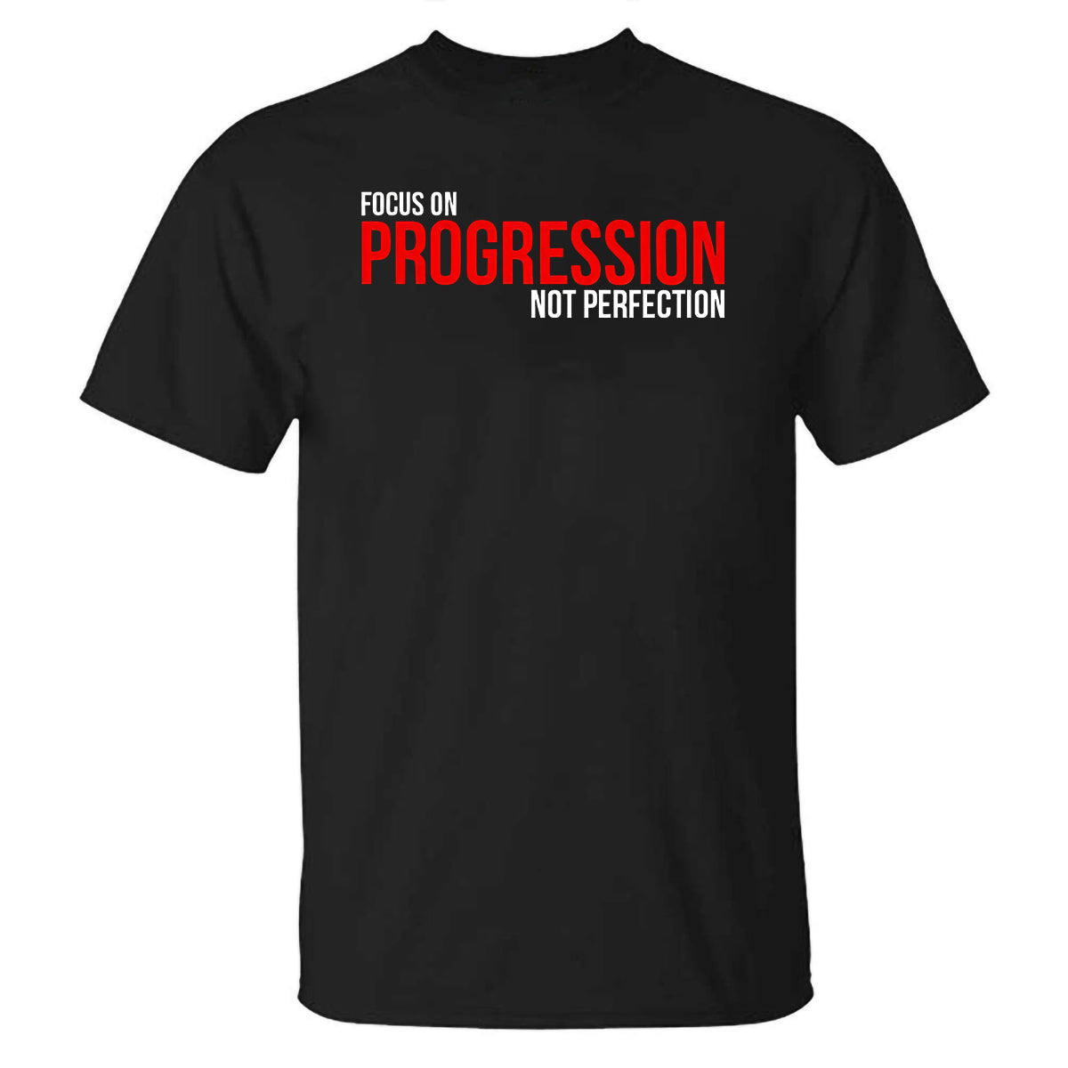 Focus On Progression Not Perfection Printed T-shirt