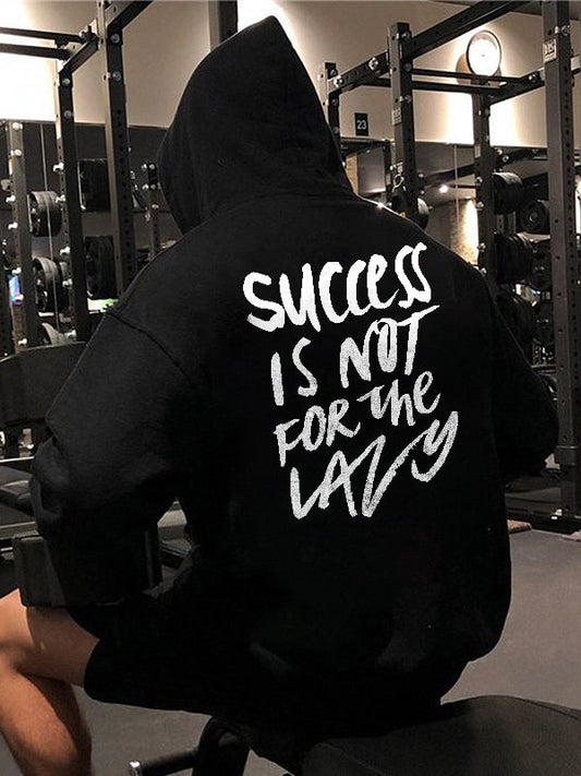 Success Is Not For The Lazy Printed Men's Hoodie