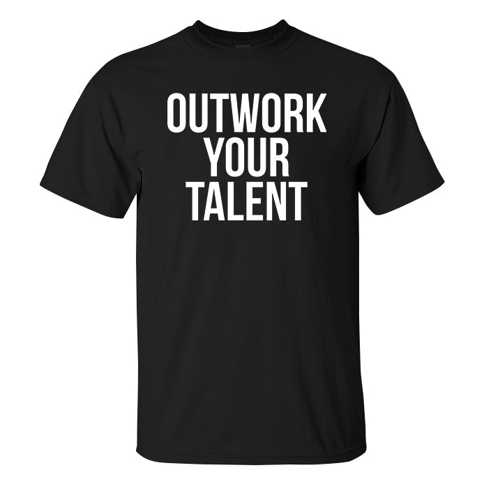 Outwork Your Talent Printed Men's T-shirt