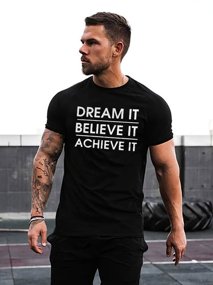 Dream It Believe It Achieve It Printed Men's T-shirt