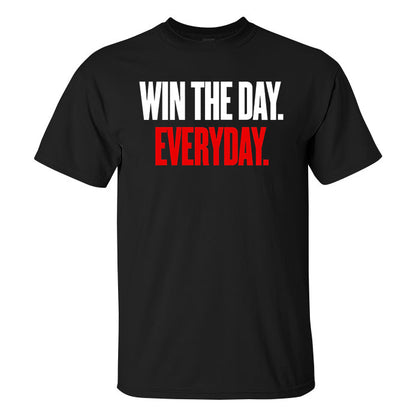 Win The Day. Everyday. Printed Men's T-shirt