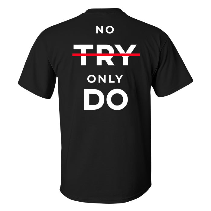 No Try Only Do Printed Men's T-shirt