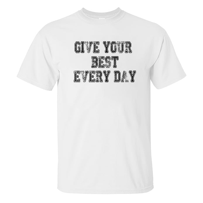 Give Your Best Every Day Printed Men's T-shirt