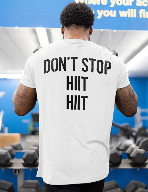 Don't Stop Hiit Hiit Printed Men's T-shirt