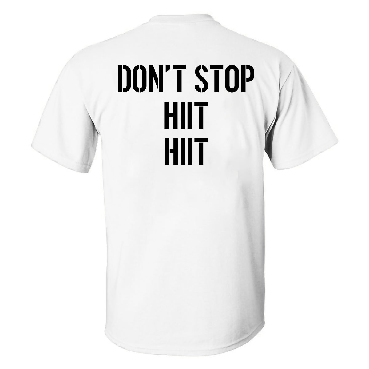 Don't Stop Hiit Hiit Printed Men's T-shirt