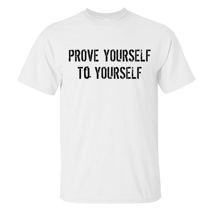 Prove Yourself To Youself Printed Men's T-shirt