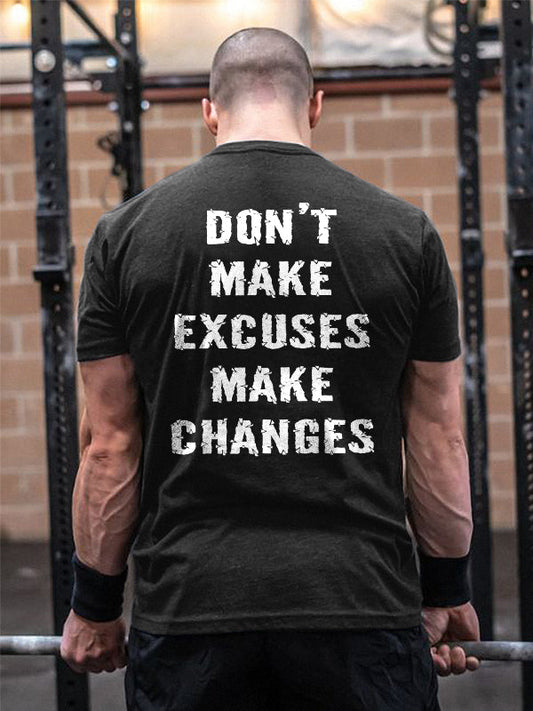 Don't Make Excuses Make Changes Printed Men's T-shirt