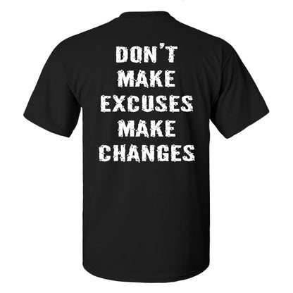 Don't Make Excuses Make Changes Printed Men's T-shirt