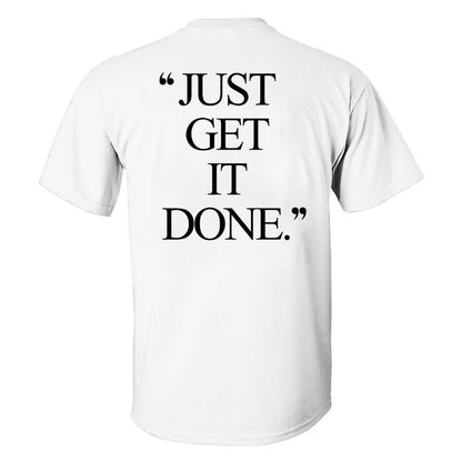 "Just Get It Done" Printed Men's T-shirt