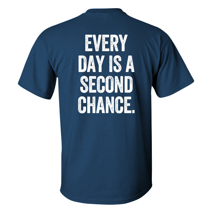 Every Day Is A Second Chance Printed Men's T-shirt