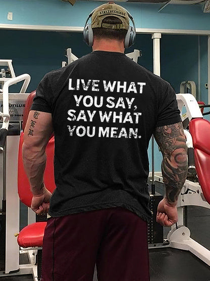 Live What You Say Printed Men's T-shirt