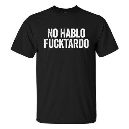 No Hablo Fxxktardo Print Men's T-shirt