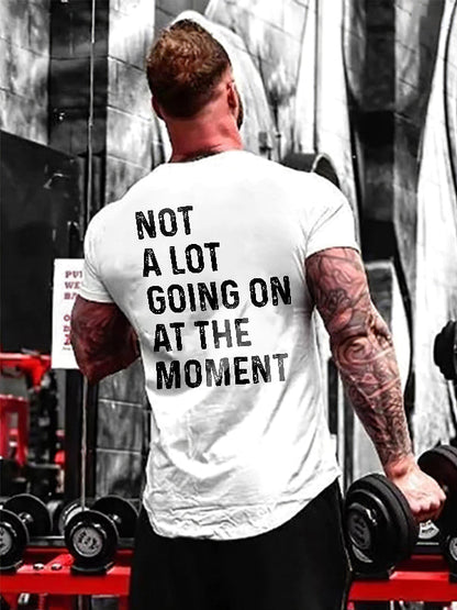 Not A Lot Going On At The Moment Print Men's T-shirt