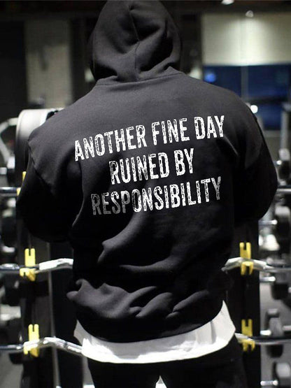 Another Fine Day Ruined By Responsibility Print Men's Hoodie