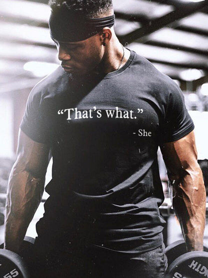 "That's  What." She Print Men'S T-Shirt