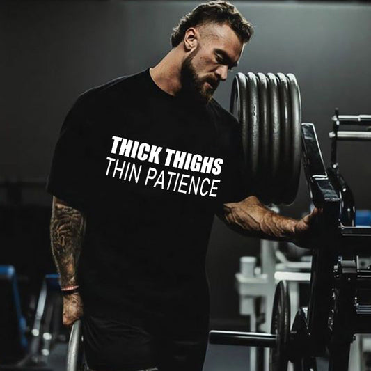 Thick Thighs Thin Patience Print Men's T-shirt