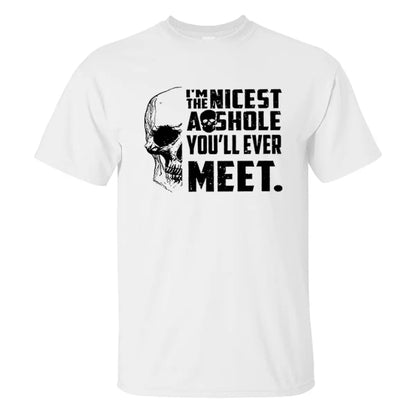 I'm the nicest asshole you'll ever meet printed casual T-shirt