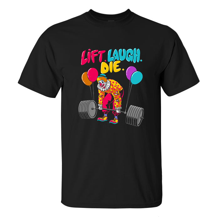 Lift Laugh Die Print Men's T-shirt