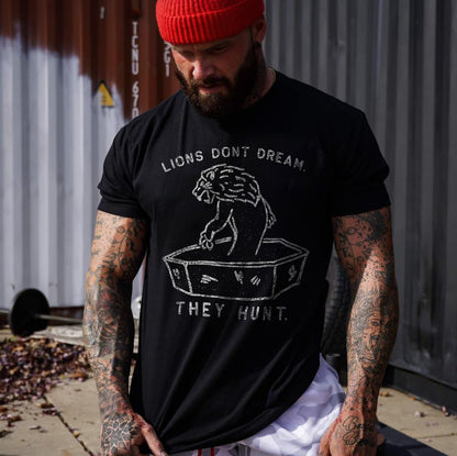 Lions Don't Dream. They Hunt Printed Men's T-shirt