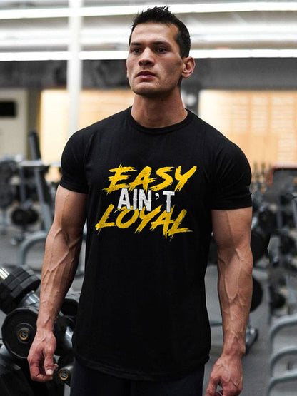 Easy Ain't Loyal Printed Men's T-shirt