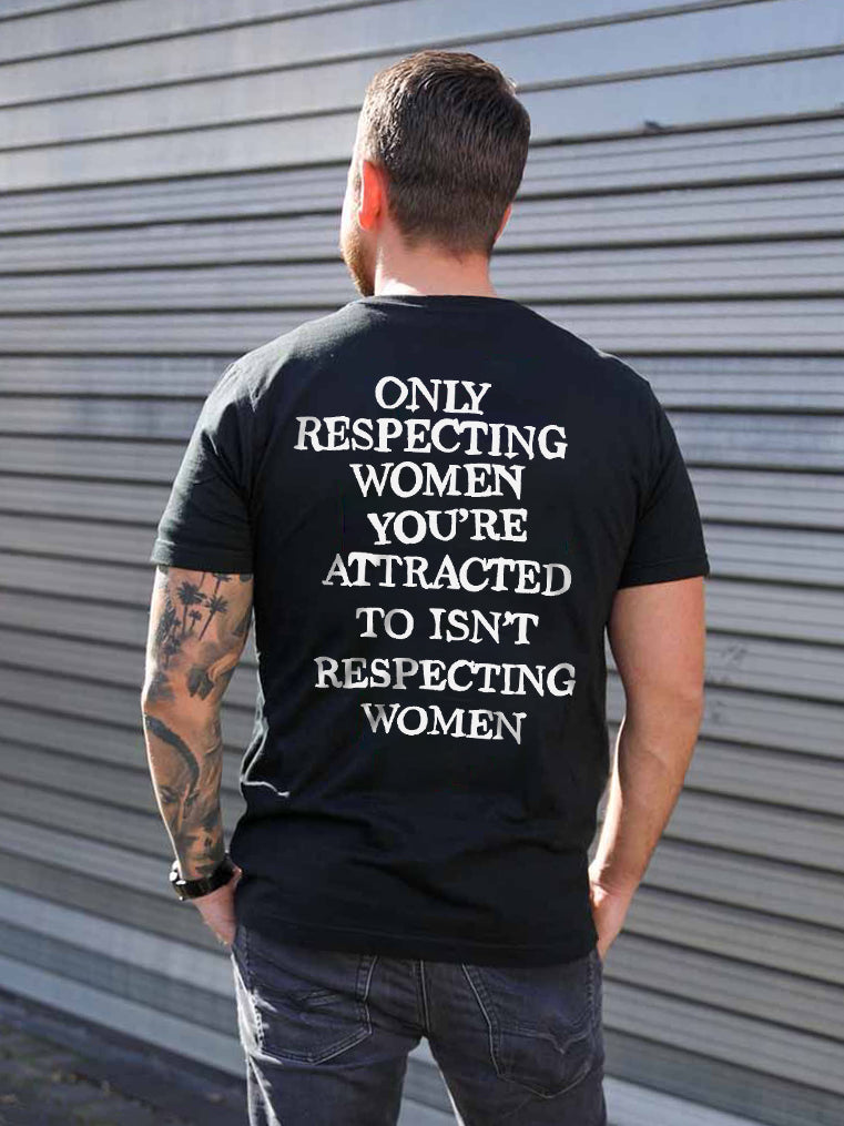 Only Respecting Women Printed Men's T-shirt